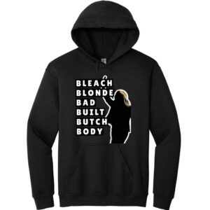 Bleach Blonde Bad Built Butch Body Hoodie 1